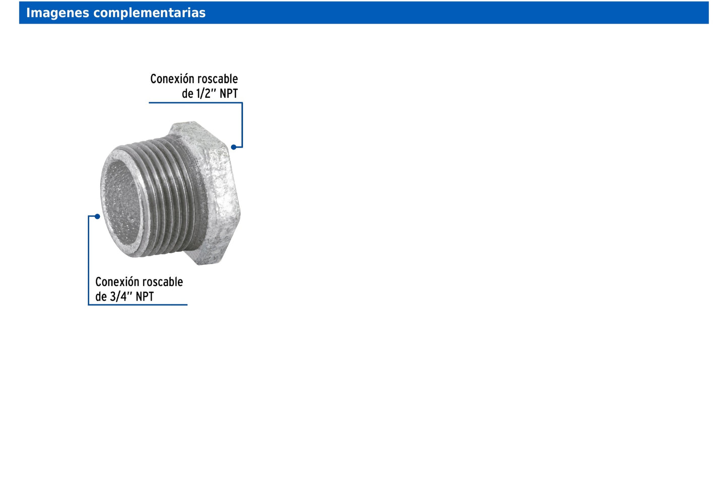 Reducción bushing de 3/4" x 1/2" en acero galvanizado