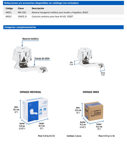Llave individual para lavabo con maneral metálico y cartucho cerámico