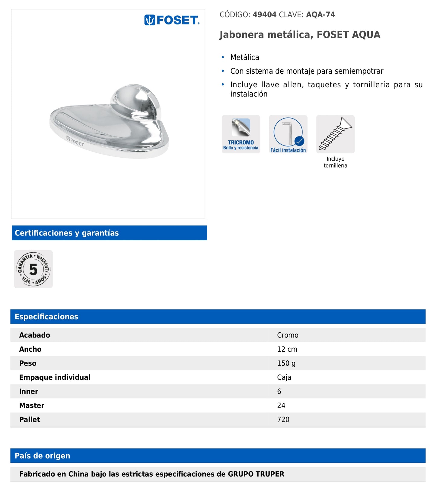 Jabonera metálica con montaje semiempotrar