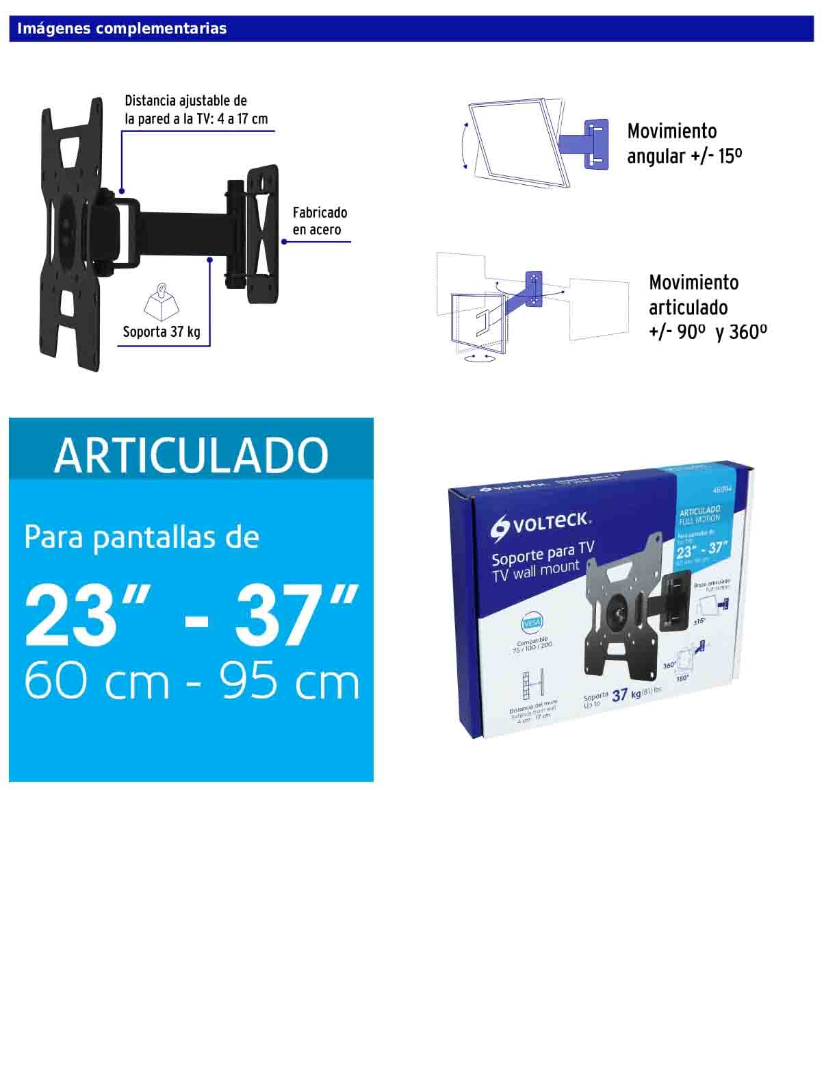 Soporte para pantallas de 23 a 37 pulgadas con movimiento angular y articulado