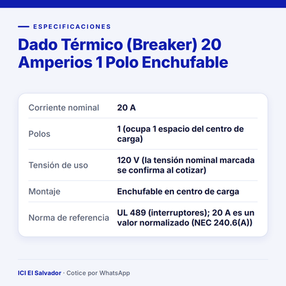 Dado térmico (breaker) 20 A 1 polo enchufable — tarjeta de especificaciones