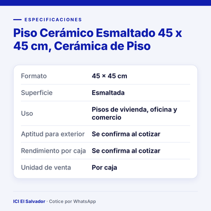 Piso Cerámico Esmaltado 45 x 45 cm — tarjeta de especificaciones