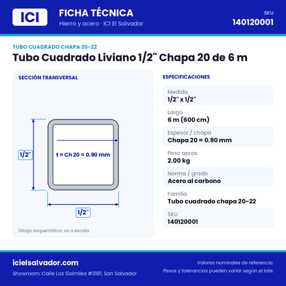 Ficha técnica Tubo Cuadrado Liviano 1/2" Chapa 20 de 6 m – ICI El Salvador