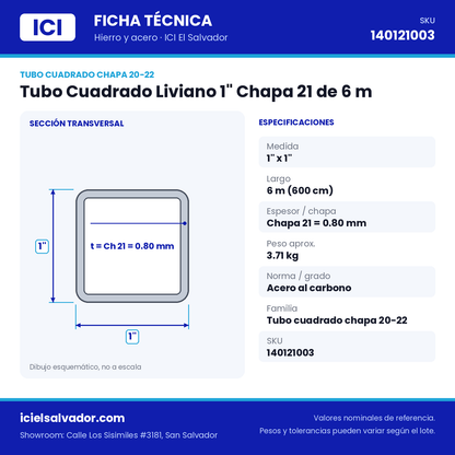 Ficha técnica Tubo Cuadrado Liviano 1" Chapa 21 de 6 m – ICI El Salvador