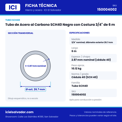 Ficha técnica Tubo de Acero al Carbono SCH40 Negro con Costura 3/4" de 6 m – ICI El Salvador
