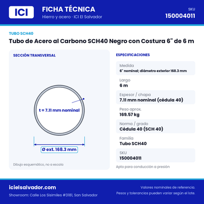 Ficha técnica Tubo de Acero al Carbono SCH40 Negro con Costura 6" de 6 m – ICI El Salvador